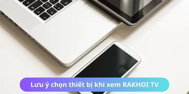 Chọn công cụ xem bóng phù hợp để có trải nghiệm tốt nhất